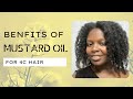 Benefits of Mustard Oil for 4C Hair | Mustard Oil for Rapid Hair Growth