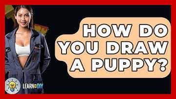 How Do You Draw A Puppy? - LearnToDIY360.com