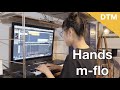 【弾いてみた】Hands m-flo 〜 Cubase10で楽曲制作〜【DTM】