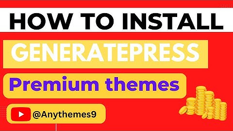 Step-by-Step Guide: How to Install GeneratePress Premium Theme on WordPress for free