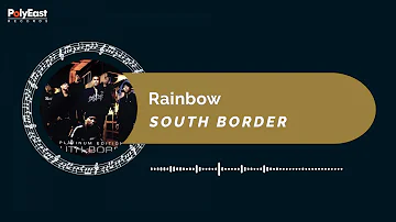 South Border - Rainbow (Official Music Visualizer)