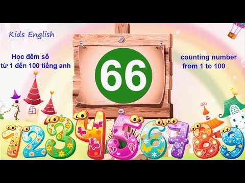 Video Học Đếm Số Từ 1 Đến 100 Bằng Tiếng Anh Cho Trẻ Em Cực... - YouTube