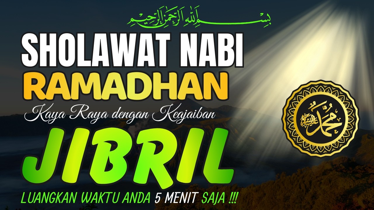 SHOLAWAT JIBRIL PENARIK REZEKI PALING DAHSYAT, SHALAWAT NABI MERDU, Sholawat Nabi Muhammad SAW