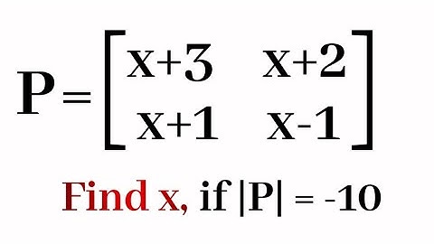 Matrix & Determinant: Can You Find The Value Of x? | SAT Math Practice Questions