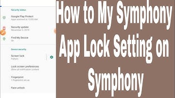 How to My Symphony App Lock Setting on Symphony