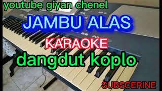 JAMBU ALAS (KARAOKE) DANDUT KOPLO