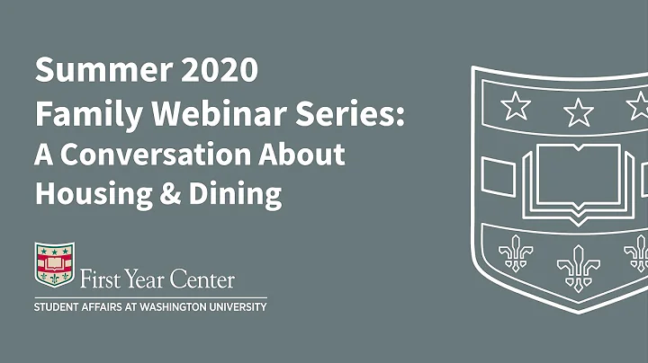 Summer 2020 Family Webinar Series: A Conversation About Housing and Dining at WashU
