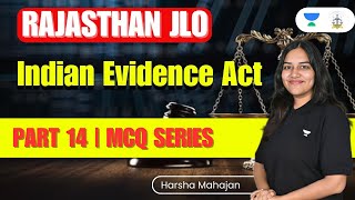 Indian Evidence Act | Part 14 | MCQs Series for Rajasthan JLO | Harsha Mahajan