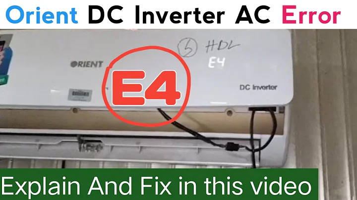 Orient Dc inverter Ac Error E4 | How to solve E4  Error Orient Ac | E4 Error