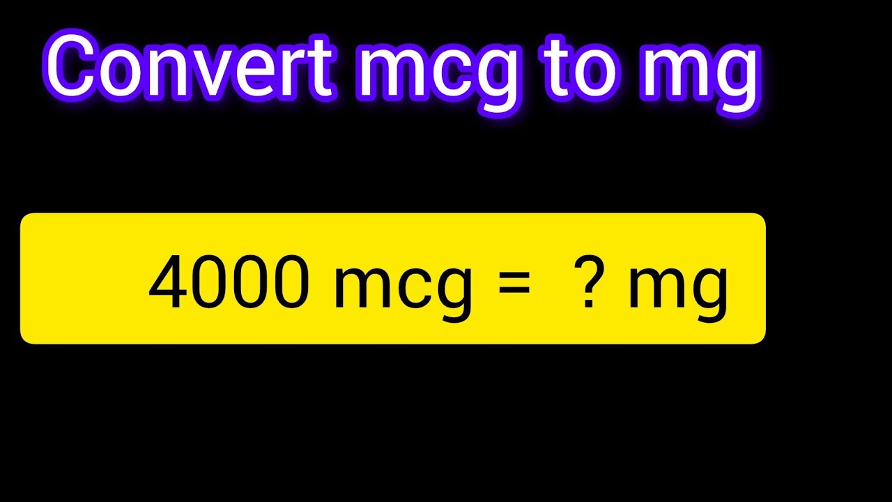 4000 mcg to mg Conversion Explained | Easy Micrograms to Milligrams Calculator