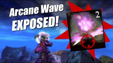Arcane Wave EXPOSED! Deciphering Guild Wars 2 Ability Tooltips