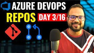 Day-3/16 Azure DevOps Repos Git | Free Azure DevOps Zero to Hero Course for Beginners