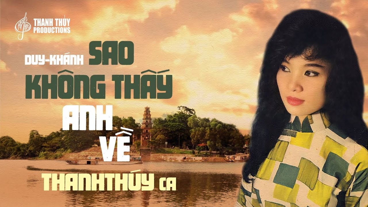 Sao Không Thấy Anh Về (Duy Khánh) | Thanh Thúy | Tưởng... - youtube