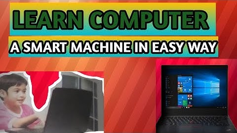 Computer a smart machine , Computer a smart machine for class 1