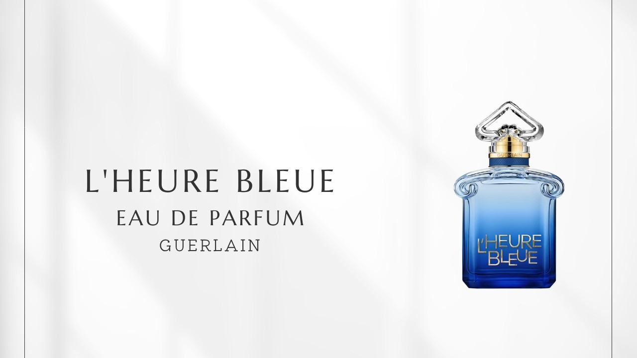 466] L'Heure Bleue Eau de Parfum (Guerlain) | Iris and Vanilla