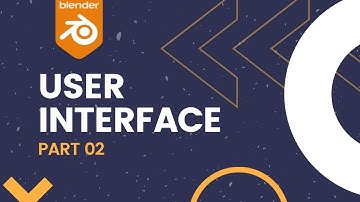 Class 02 - User Interface (Part 02) - Blender Course in Urdu/Hindi