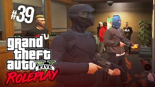 ATRACAMOS UN BANCO || GTA V ROLEPLAY #39