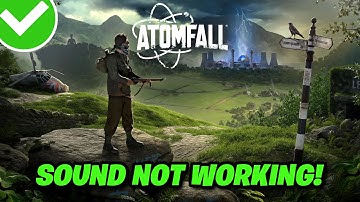 AtomFall: Fix Sound/Audio Not Working, Crackling/Distorted/Popping Audio Problem