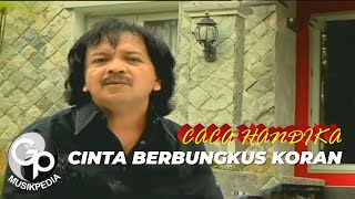 Caca Handika - Cinta Berbungkus Koran