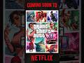 GTA 6 Coming To NETFLIX