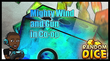 Mighty Wind with Gun in Co-op Random Dice