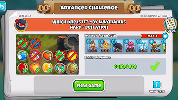 Advanced Challenge:  Which One Is It? TUTORIAL (8/17/23) BTD6