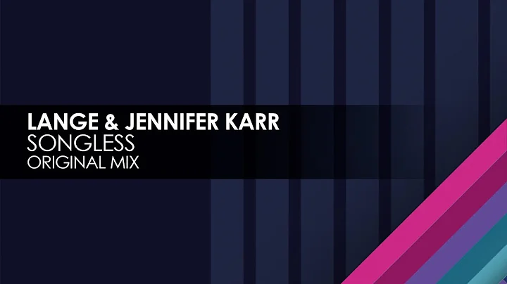Lange & Jennifer Karr - Songless