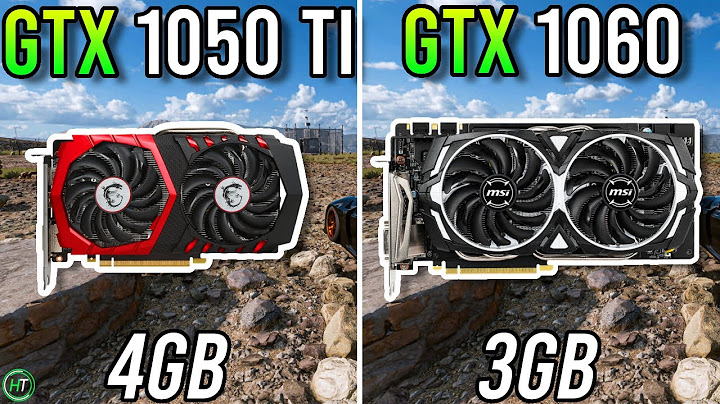 So sánh nvidia gtx 1060 3g vs 1050ti 4gb