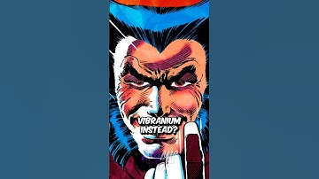 What if Wolverine’s Skeleton Was Made Of Vibranium?