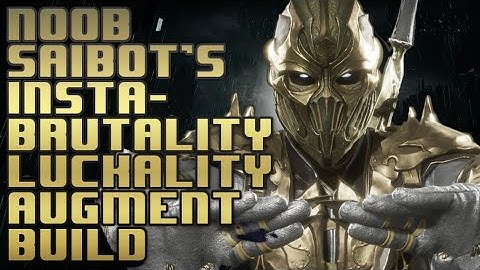 Noob Saibots insta-brutality luckality augment build, Flawless victories!