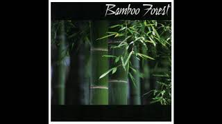 Bamboo Forest - Bamboo Forest Full Album