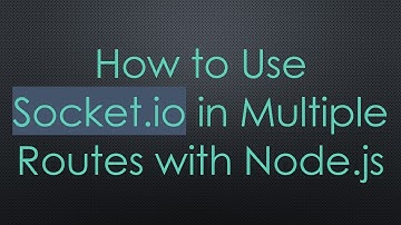 How to Use Socket.io in Multiple Routes with Node.js