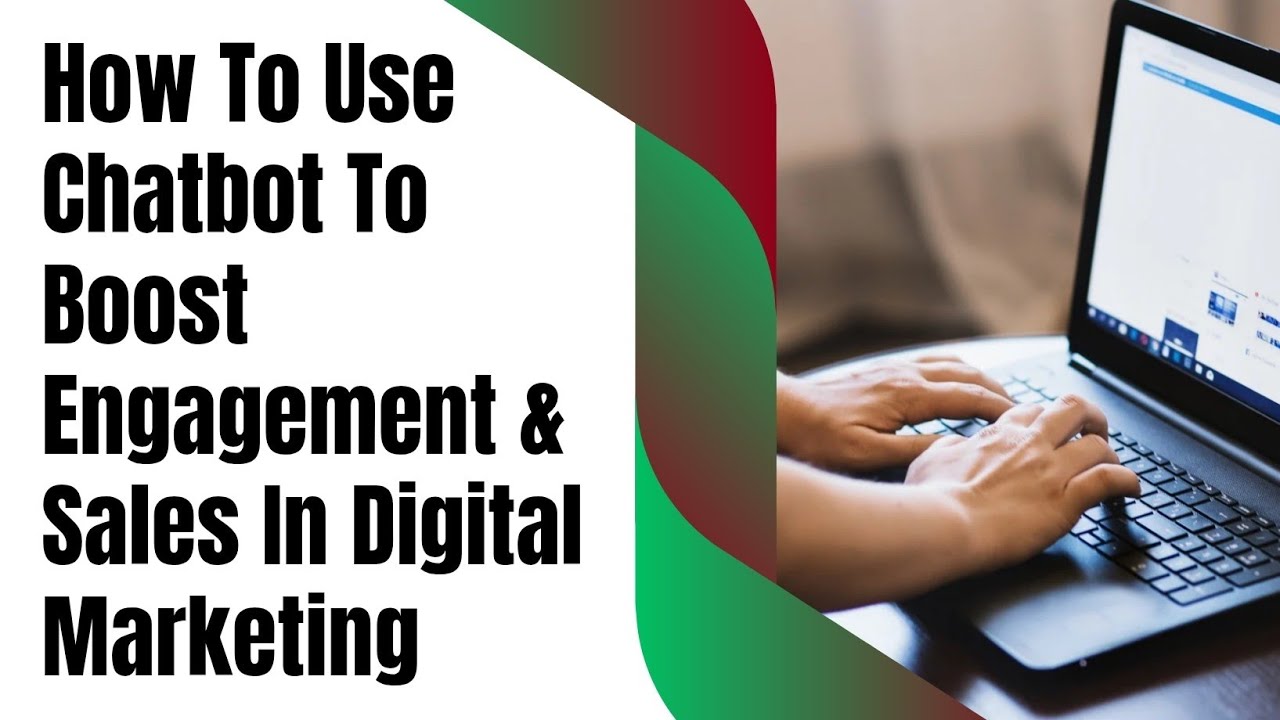 How To Use Chatbot To Boost Engagement & Sales In Digital Marketing ...