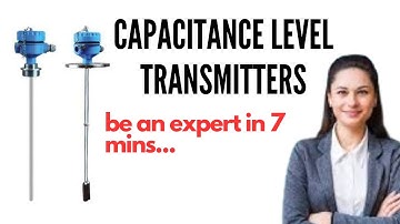 Capacitance Type Level Transmitter: How it Works