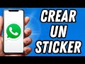 Como crear un sticker en Whatsapp (TUTORIAL COMPLETO)