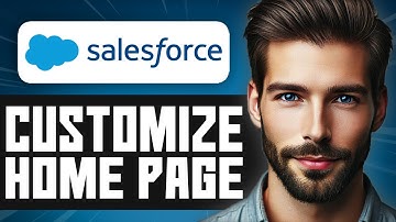 How to Customize Your Salesforce Home Page - Easy Guide