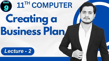 Creating a Business Plan | 11th Computer - Chapter 9 - Lec 2