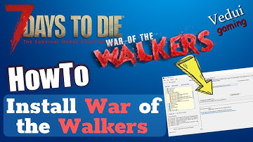 7 Days to Die HowTo install War of the Walkers 🗡️🧟 and 7D2D Mod Launcher @Vedui42