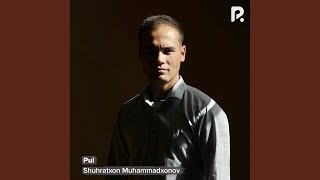 Pul - Shuhratxon Muhammadxonov