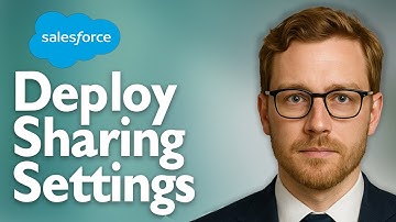 How To Deploy Sharing Settings In Salesforce [2025 Guide]