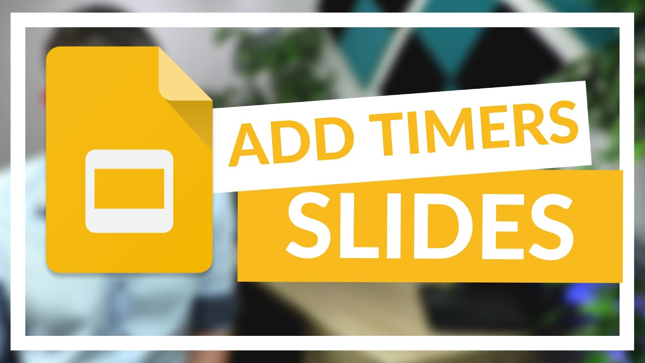 How To Set A Timer On Google Slides