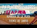 ETAPA 2 - VÍA DE LA PLATA - SANABRÉS (CAMINO DE  SANTIAGO)