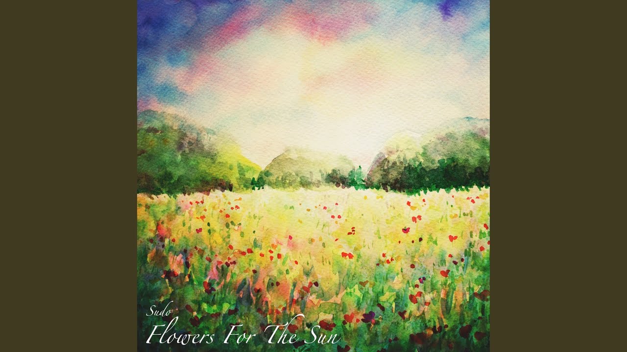 Flowers For The Sun