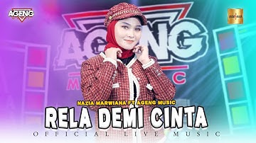 Nazia Marwiana ft Ageng Music - Rela Demi Cinta (Official Live Music)