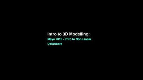 Maya 2019 - Intro to Non-Linear Deformers