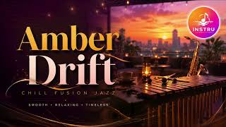 Amber Drift — Chill Fusion Jazz | Relaxing Instrumental Music by INSTRU