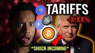 XRP & CRYPTO HOLDERS: NEW TARIFFS ANNOUNCED, BE WARNED FOR MORE IN NEXT 24 HOURS!!! [SHOCK?]