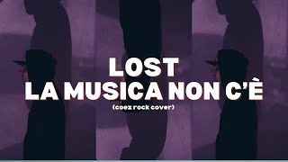 Lost - La musica non c'è (Coez Cover) |  