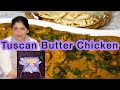 Tuscan butter chicken  sulus sweet life  easy recipe 