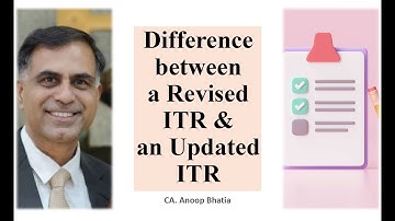 Difference between a Revised Return and an Updated Return | CA. Anoop Bhatia